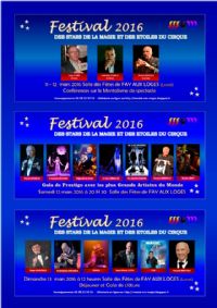 3ème Festival des Stars de la Magie et des Etoiles du Cirque 2016. Du 11 au 13 mars 2016 à FAY AUX LOGES. Loiret.  20H30